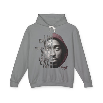 Bishop I Am Crazy But You Know What Else I Don't Give a Fuck Hoodie