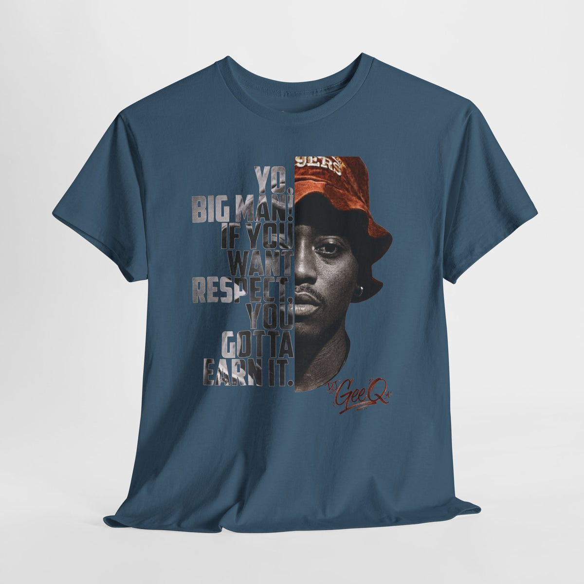DJ Gee Q — Vintage Movie Quote Tee (“You Gotta Earn It”)