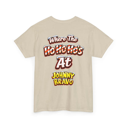 Johnny B 'Sleighin' Hearts' Christmas Tee — 'Where The Ho Ho Hos At' Holiday T-Shirt