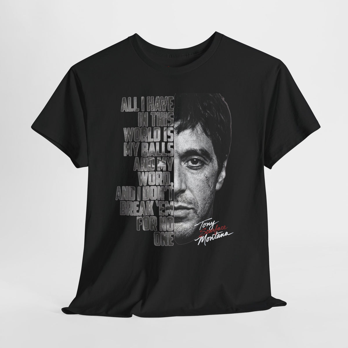 Tony Montana 'Scarface' Graphic Tee — Bold Quote Face Design