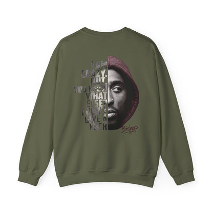 Bishop "Juice" Crewneck Sweatshirt — 'I Am Crazy But You Know What Else I Don’t Give a F**k' Graphic
