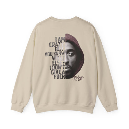 Bishop "Juice" Crewneck Sweatshirt — 'I Am Crazy But You Know What Else I Don’t Give a F**k' Graphic