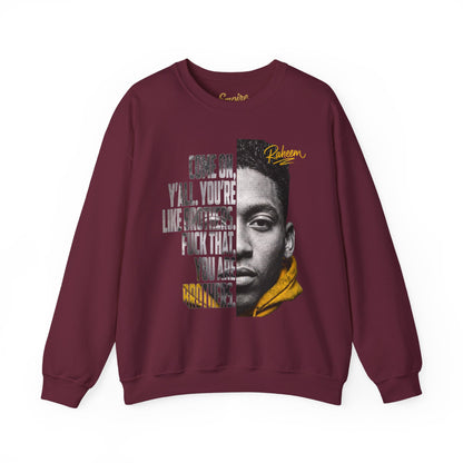 Raheem "Juice" You Are Brothers Sweatshirt