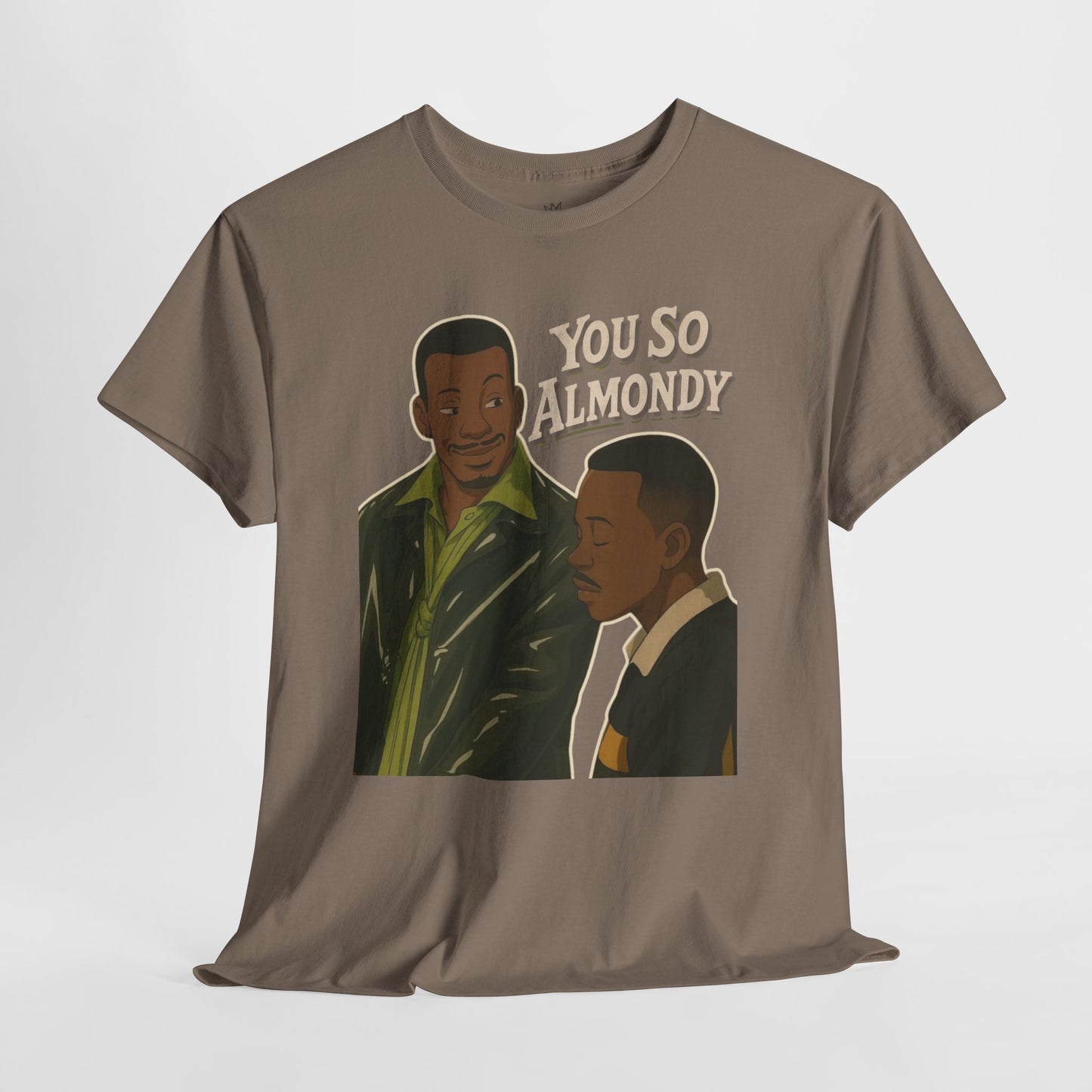 Martin Show - You So Almondy - Funny Graphic T-Shirt
