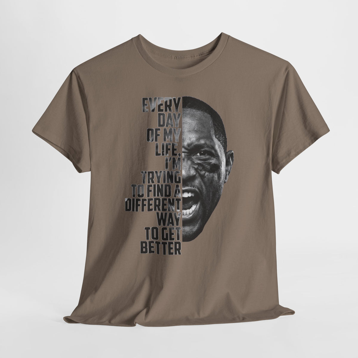 Motivational Football Tee — "Every Day of My Life I'm Trying to Find a Different Way to Get Better"