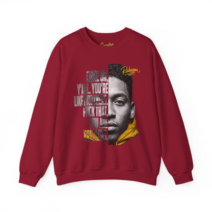 Raheem "Juice" You Are Brothers Sweatshirt