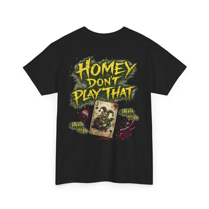Joker Clown Tee — "Homey D" & "Homey Don’t Play That" Graphic T-Shirt