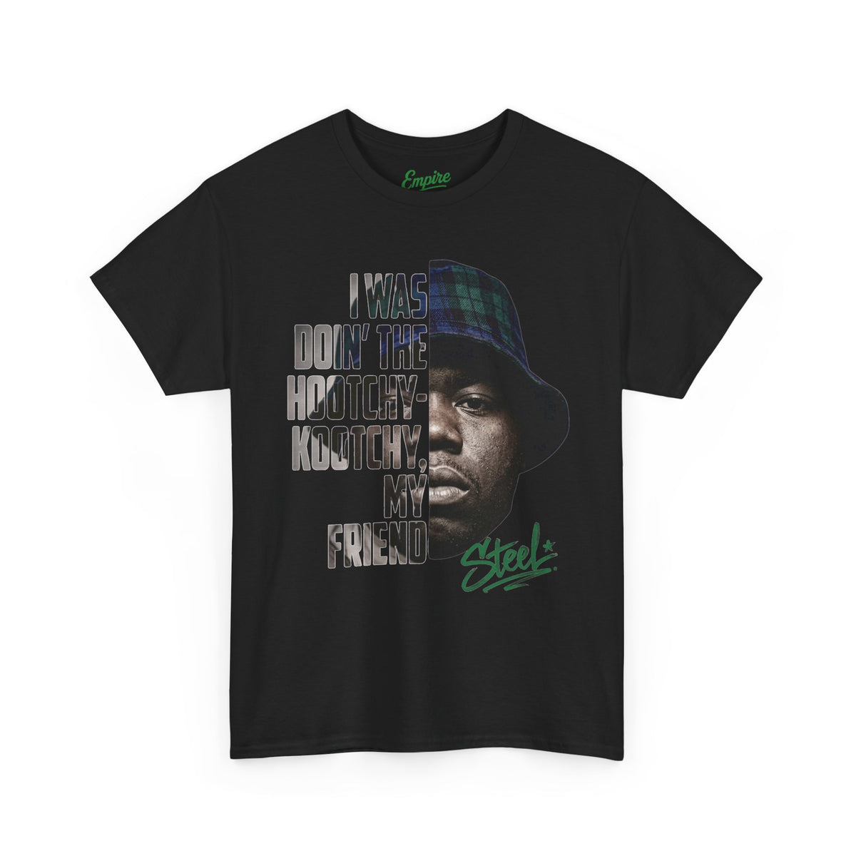 Steel "Juice" Graphic Tee — “I Was Doin’ The Hootchy-Kootchy, My Friend” Vintage Hip-Hop Portrait