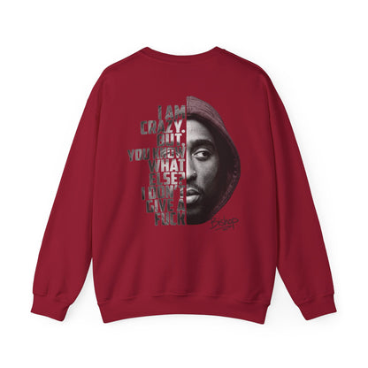 Bishop "Juice" Crewneck Sweatshirt — 'I Am Crazy But You Know What Else I Don’t Give a F**k' Graphic