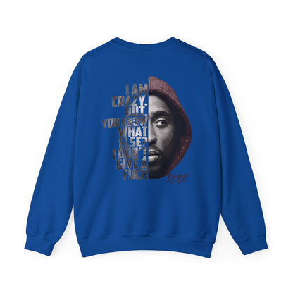 Bishop "Juice" Crewneck Sweatshirt — 'I Am Crazy But You Know What Else I Don’t Give a F**k' Graphic