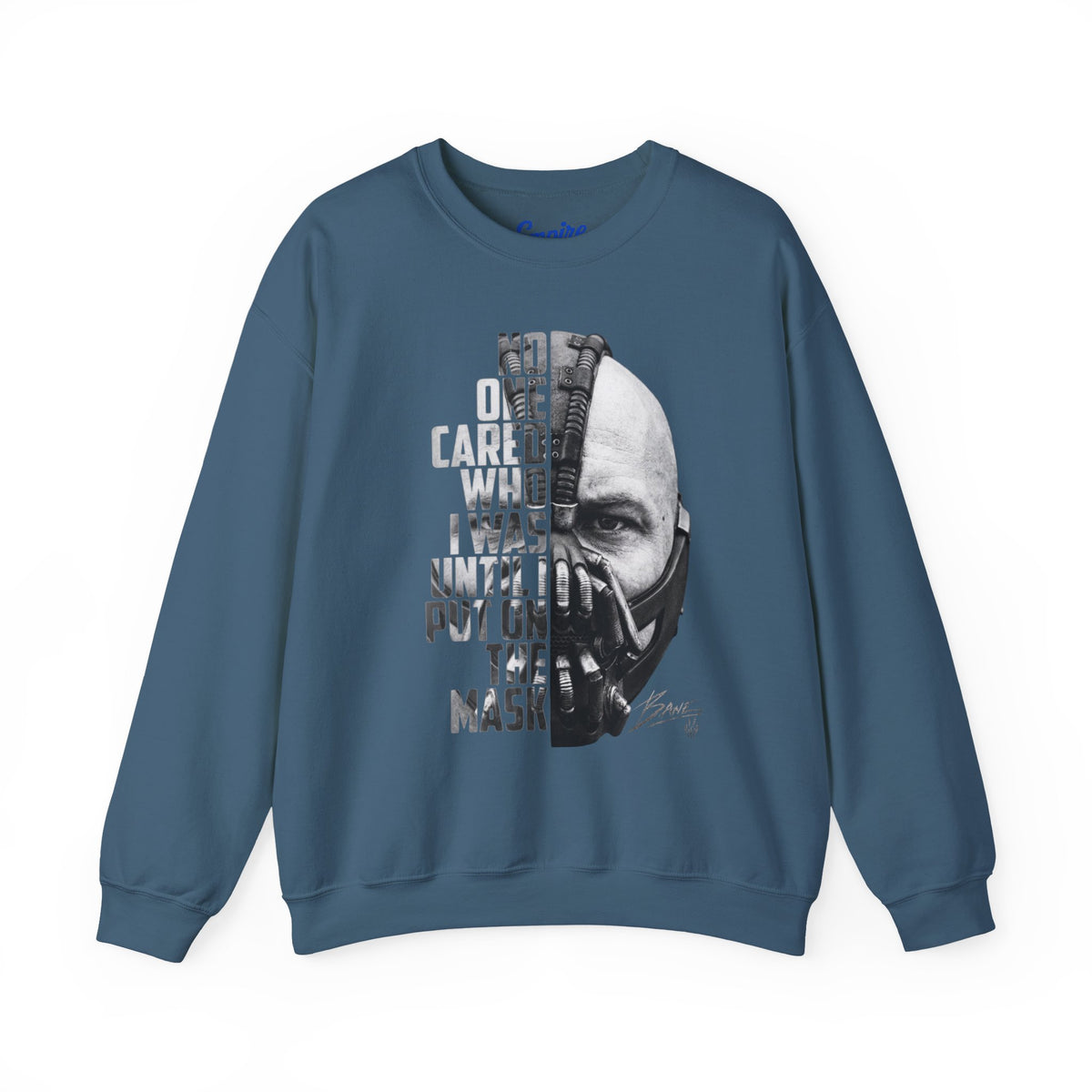 Bane Crewneck Sweatshirt - "No One Cared Who I Was Until I Put On The Mask" Graphic