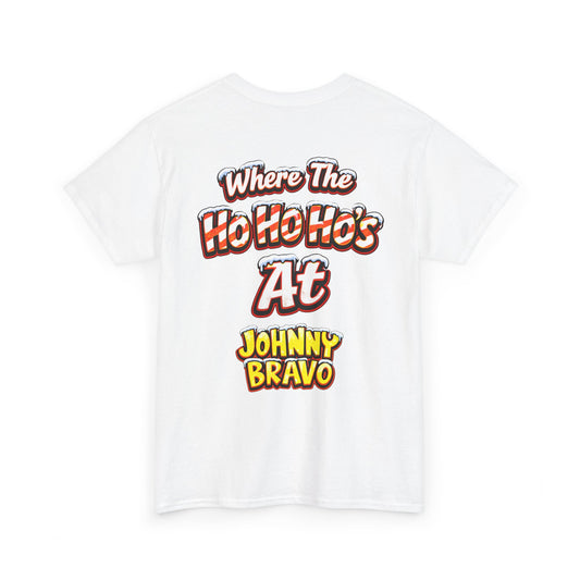 Johnny B 'Sleighin' Hearts' Christmas Tee — 'Where The Ho Ho Hos At' Holiday T-Shirt