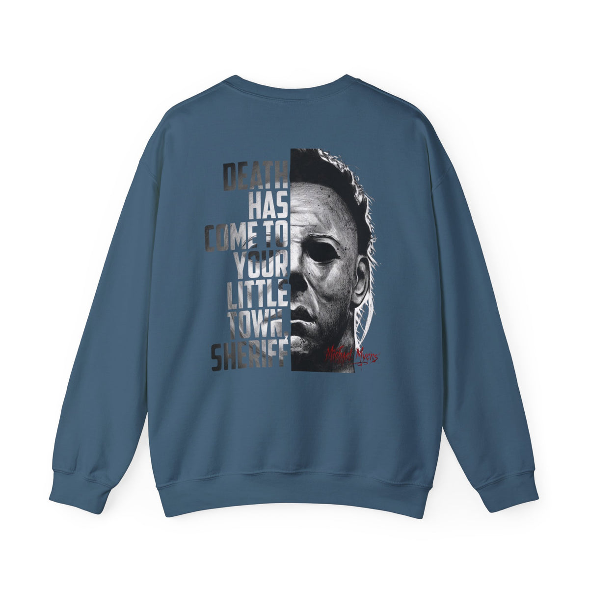 Horror Michael Myers "Death Has Come to Your Little Town, Sheriff" Back Print