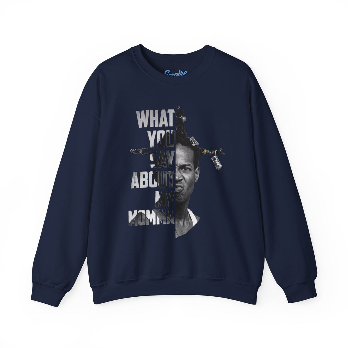 Loc Dog Crewneck Sweatshirt — "What You Say About My Momma" Graphic