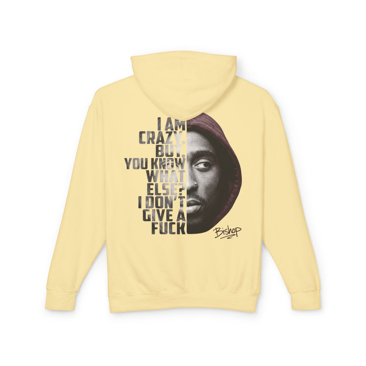 Bishop "Juice" Quote Hoodie — "I Am Crazy" Graphic Pullover