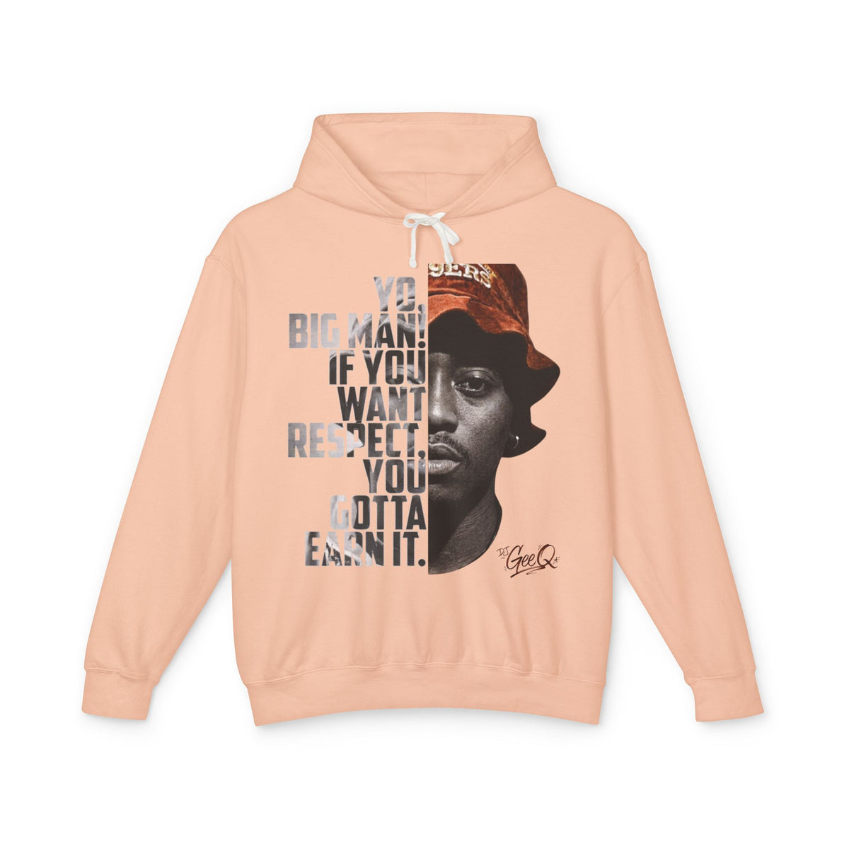 DJ Gee Q - "Juice" Hoodie — 'You Want Respect You Gotta Earn It' Graphic
