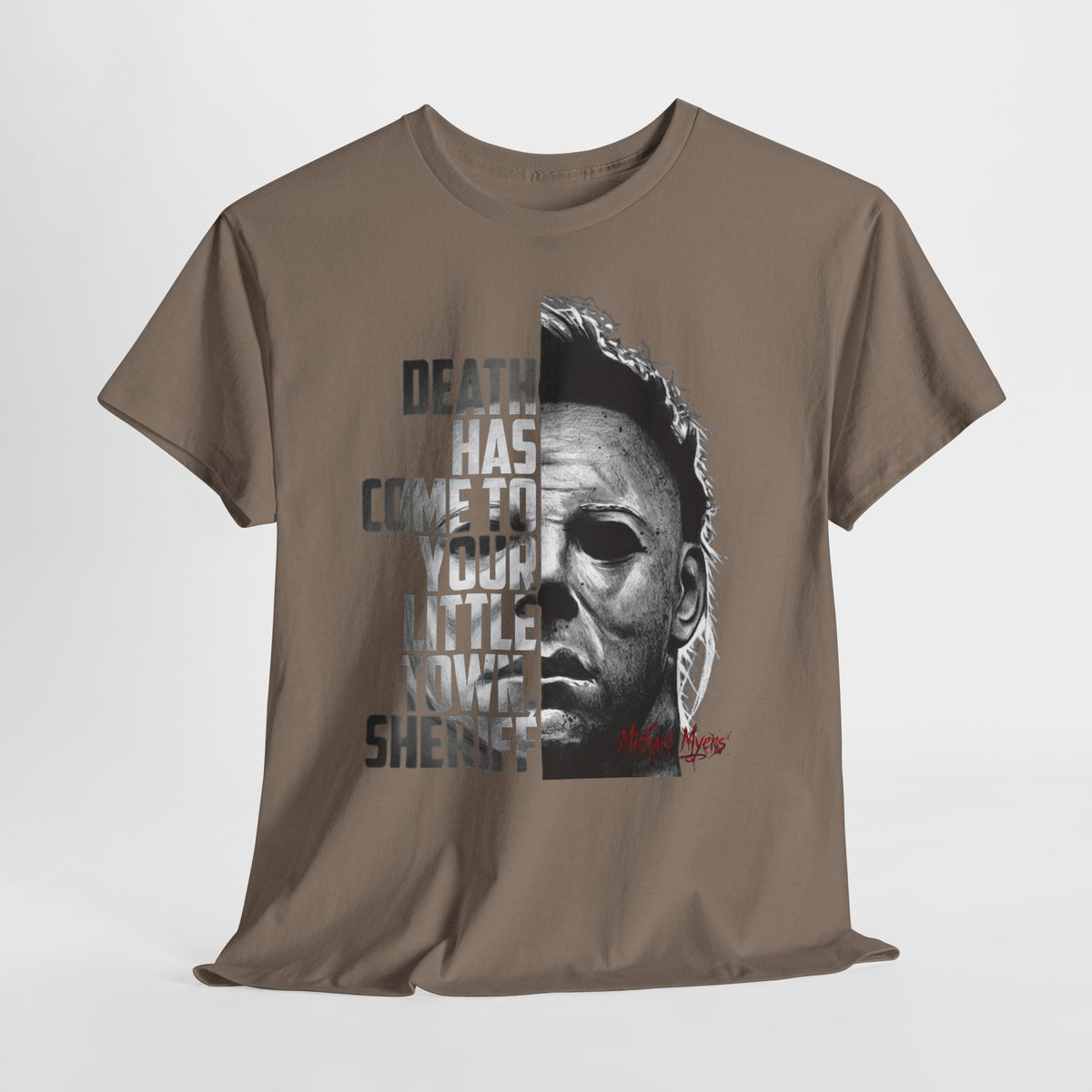 Horror Mask Tee – "Death Has Come to Your Little Town, Sheriff" Michael Myers T-Shirt