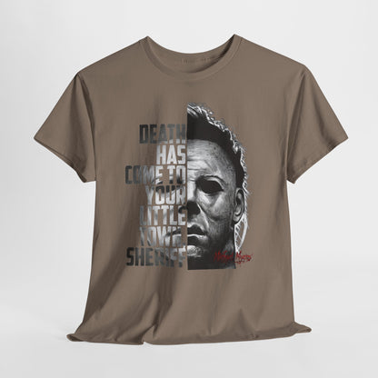 Horror Mask Tee – "Death Has Come to Your Little Town, Sheriff" Michael Myers T-Shirt