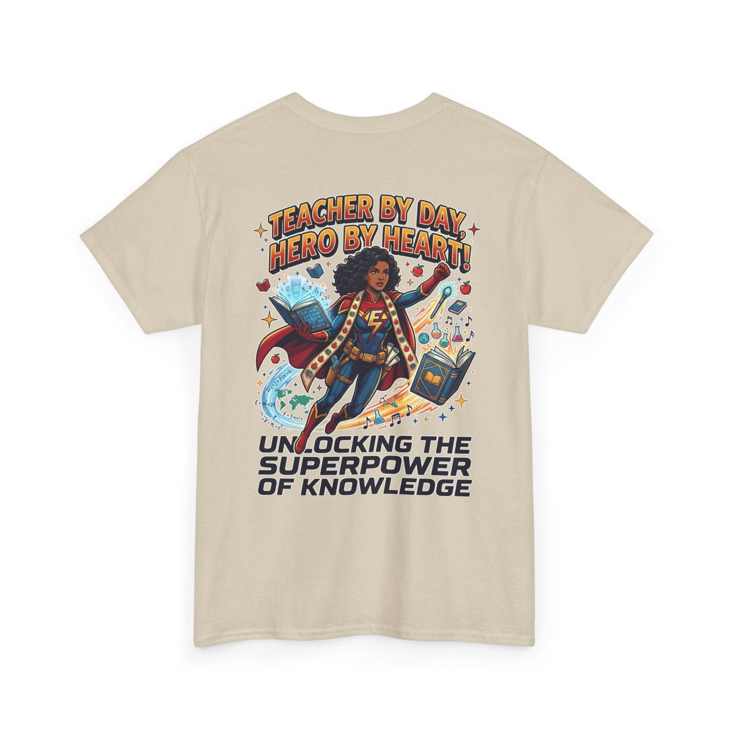 Teacher By Day, Hero By Heart T‑Shirt — "Unlocking the Superpower of Knowledge"