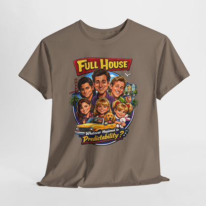 Full House Retro Graphic Tee — "Whatever Happened to Predictability?"