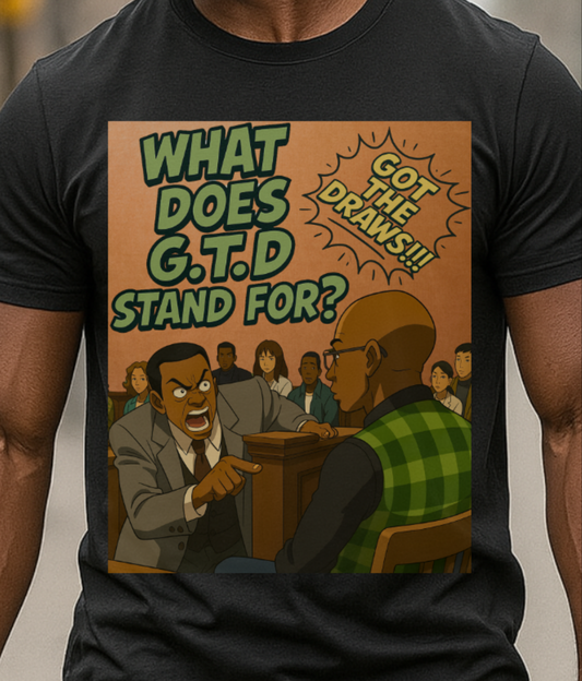 What Does G.T.D. Stand For? Funny Graphic Shirt, Retro Style Tee