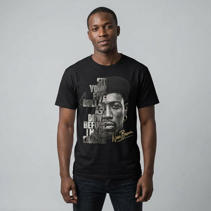 Nino Brown “Sit Your Five Dollar Ass Down” Graphic T-Shirt