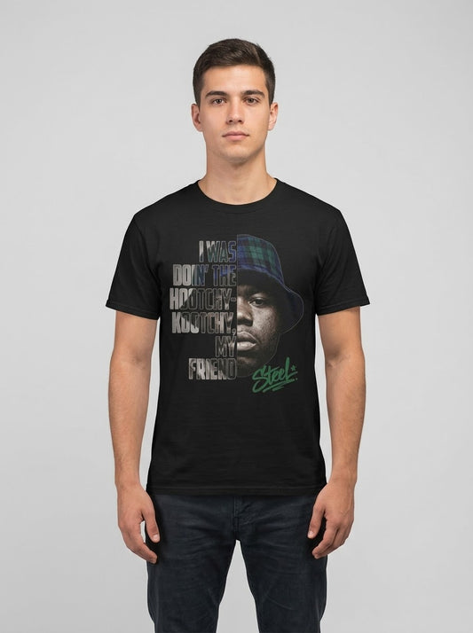 Steel "Juice" Graphic Tee — “I Was Doin’ The Hootchy-Kootchy, My Friend” Vintage Hip-Hop Portrait