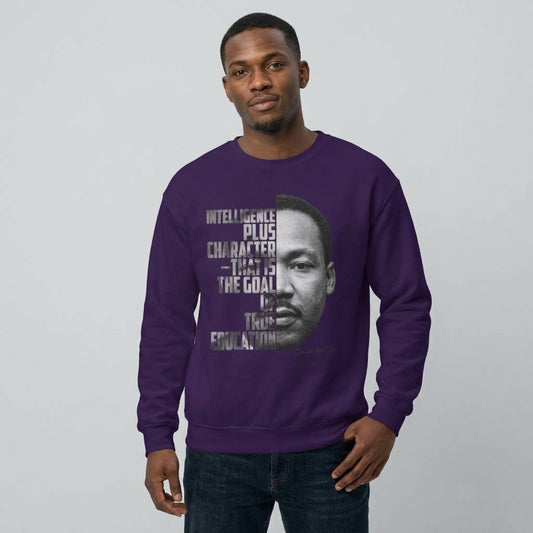 Intelligence Plus Character Martin Luther King Jr. Inspirational Sweatshirt